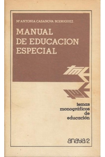 MANUAL DE EDUCACIÓN ESPECIAL . TEMAS MONOGRÁFICOS DE EDUCACIÓN